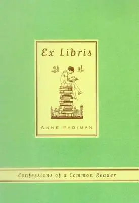 Ex Libris: Wyznania zwykłego czytelnika - Ex Libris: Confessions of a Common Reader