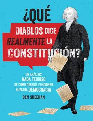 qu Diablos Dice Realmente La Constitucin? [omg Wtf Does the Constitution Actually Say?]: Jak powinna funkcjonować nasza konstytucja? - qu Diablos Dice Realmente La Constitucin? [omg Wtf Does the Constitution Actually Say?]: Un Anlisis NADA Tedioso de Cmo Debera Funcionar Nuestra