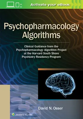 Algorytmy psychofarmakologii: Wskazówki kliniczne z projektu algorytmów psychofarmakologicznych w Harvard South Shore Psychiatry Residency Progra - Psychopharmacology Algorithms: Clinical Guidance from the Psychopharmacology Algorithm Project at the Harvard South Shore Psychiatry Residency Progra