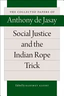 Sprawiedliwość społeczna i indyjska sztuczka z liną - Social Justice and the Indian Rope Trick