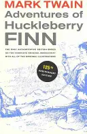 Adventures of Huckleberry Finn, 125th Anniversary Edition, 9: Jedyny autorytatywny tekst oparty na kompletnym, oryginalnym rękopisie - Adventures of Huckleberry Finn, 125th Anniversary Edition, 9: The Only Authoritative Text Based on the Complete, Original Manuscript