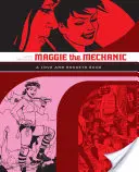 Maggie Mechanik: Książka o miłości i rakietach - Maggie the Mechanic: A Love and Rockets Book