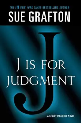 J Is for Judgment: A Kinsey Millhone Novel