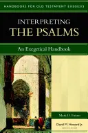 Interpretacja Psalmów: Podręcznik egzegetyczny - Interpreting the Psalms: An Exegetical Handbook