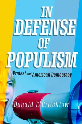 W obronie populizmu: Protest i amerykańska demokracja - In Defense of Populism: Protest and American Democracy