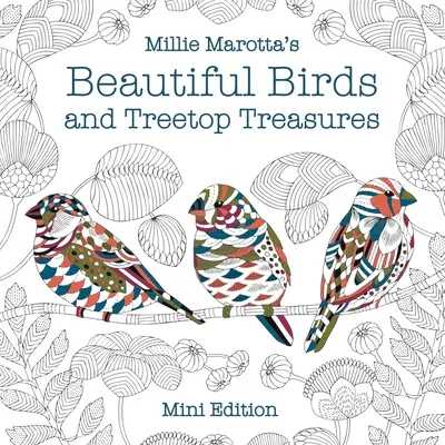 Piękne ptaki i skarby drzew Millie Marotta: Wydanie mini - Millie Marotta's Beautiful Birds and Treetop Treasures: Mini Edition