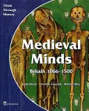 Medieval Minds Pupil's Book Wielka Brytania 1066-1500 - Medieval Minds Pupil's Book Britain 1066-1500