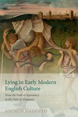 Kłamstwo we wczesnonowożytnej kulturze angielskiej: Od przysięgi supremacji do przysięgi wierności - Lying in Early Modern English Culture: From the Oath of Supremacy to the Oath of Allegiance