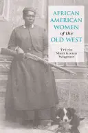 Afroamerykańskie kobiety Starego Zachodu, wydanie pierwsze - African American Women of the Old West, First Edition