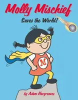 Molly Mischief ratuje świat - Molly Mischief Saves the World