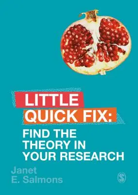 Znajdź teorię w swoich badaniach: Little Quick Fix - Find the Theory in Your Research: Little Quick Fix