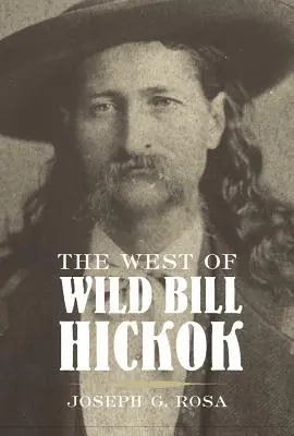 Zachód Dzikiego Billa Hickoka - The West of Wild Bill Hickok