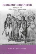 Romantyczny empiryzm: Poetyka i filozofia zdrowego rozsądku 1780-1830 - Romantic Empiricism: Poetics and the Philosophy of Common Sense 1780-1830