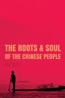 Korzenie i dusza narodu chińskiego - Roots and Soul of the Chinese People