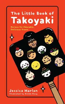 Mała księga takoyaki - The Little Book of Takoyaki