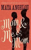 Mama, ja i mama - Mom and Me and Mom