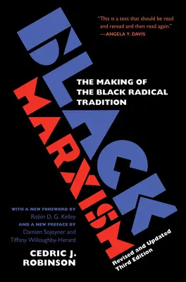 Czarny marksizm, poprawione i zaktualizowane trzecie wydanie: Tworzenie czarnej tradycji radykalnej - Black Marxism, Revised and Updated Third Edition: The Making of the Black Radical Tradition