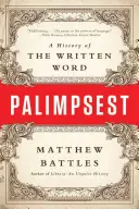 Palimpsest: Historia słowa pisanego - Palimpsest: A History of the Written Word