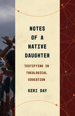 Notatki rdzennej córki: Świadectwo w edukacji teologicznej - Notes of a Native Daughter: Testifying in Theological Education