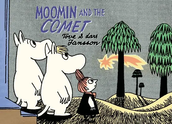 Muminek i kometa - Moomin and the Comet