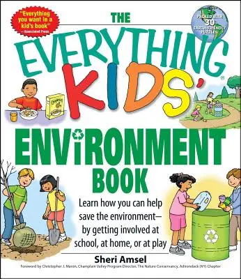 The Everything Kids' Environment Book: Dowiedz się, jak możesz pomóc środowisku - angażując się w szkole, w domu lub w zabawie - The Everything Kids' Environment Book: Learn How You Can Help the Environment-By Getting Involved at School, at Home, or at Play