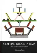 Projektowanie rzemiosła we Włoszech: Od powojnia do postmodernizmu - Crafting design in Italy: From post-war to postmodernism