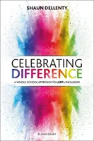 Celebrowanie różnic: Całościowe szkolne podejście do integracji osób Lgbt+ - Celebrating Difference: A Whole-School Approach to Lgbt+ Inclusion