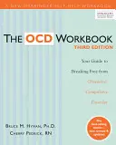 The Ocd Workbook: Twój przewodnik po uwolnieniu się od zaburzeń obsesyjno-kompulsywnych - The Ocd Workbook: Your Guide to Breaking Free from Obsessive-Compulsive Disorder