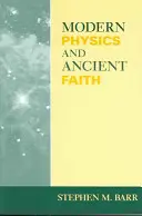 Współczesna fizyka i starożytna wiara - Modern Physics and Ancient Faith