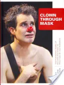 Klaun przez maskę - Clown Through Mask