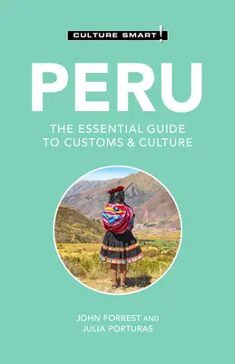 Peru - Culture Smart, 119: Niezbędny przewodnik po zwyczajach i kulturze - Peru - Culture Smart!, 119: The Essential Guide to Customs & Culture