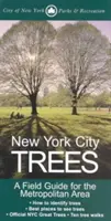 Drzewa Nowego Jorku: Przewodnik terenowy dla obszaru metropolitalnego - New York City Trees: A Field Guide for the Metropolitan Area