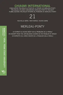 Chiasmi International No.21: Merlau-Ponty - Fragment niepublikowanego kursu na temat problemu mowy - Chiasmi International No.21: Merlau-Ponty - An Excerpt from the Unpublished Course on the Problem of Speech