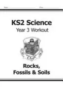 KS2 Science Year Three Workout: Skały, skamieniałości i gleby - KS2 Science Year Three Workout: Rocks, Fossils & Soils