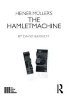 The Hamletmachine Heinera Mullera - Heiner Muller's The Hamletmachine