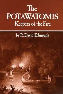 Potawatomis: Strażnicy ognia - The Potawatomis: Keepers of the Fire