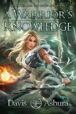 Wiedza wojownika: The Castes and the OutCastes, Księga 2 - A Warrior's Knowledge: The Castes and the OutCastes, Book 2