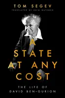 Państwo za wszelką cenę - życie Dawida Ben-Guriona - State at Any Cost - The Life of David Ben-Gurion