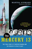 Mercury 13: Prawdziwa historia trzynastu kobiet i marzenia o locie w kosmos - The Mercury 13: The True Story of Thirteen Women and the Dream of Space Flight