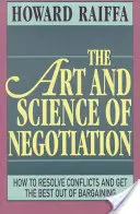 Sztuka i nauka negocjacji - The Art and Science of Negotiation