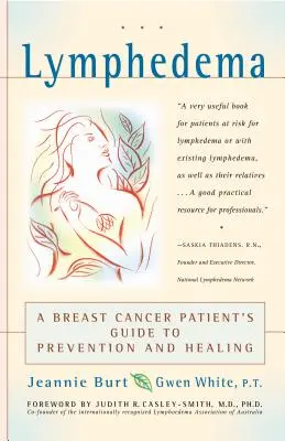 Obrzęk limfatyczny: Przewodnik pacjentki z rakiem piersi po zapobieganiu i leczeniu - Lymphedema: A Breast Cancer Patient's Guide to Prevention and Healing