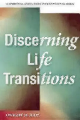 Rozeznawanie zmian w życiu: Wspólne słuchanie w kierownictwie duchowym - Discerning Life Transitions: Listening Together in Spiritual Direction