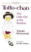 Totto-Chan: Mała dziewczynka w oknie - Totto-Chan: The Little Girl at the Window