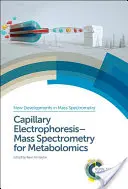 Elektroforeza kapilarna i spektrometria mas dla metabolomiki - Capillary Electrophoresis-Mass Spectrometry for Metabolomics