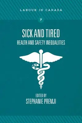 Chory i zmęczony: Nierówności w zakresie zdrowia i bezpieczeństwa - Sick and Tired: Health and Safety Inequalities