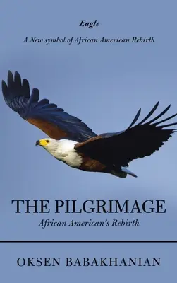 Pielgrzymka: Odrodzenie Afroamerykanina - The Pilgrimage: African American's Rebirth