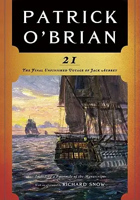 21: Ostatnia, niedokończona podróż Jacka Aubreya - 21: The Final Unfinished Voyage of Jack Aubrey