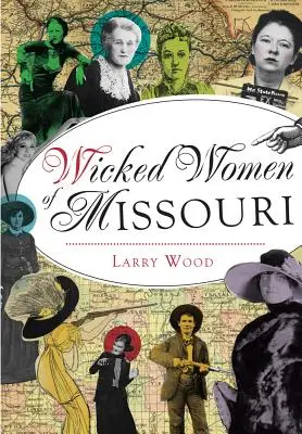 Złe kobiety z Missouri - Wicked Women of Missouri