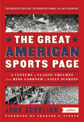 Wielka amerykańska strona sportowa: A Century of Classic Columns from Ring Lardner to Sally Jenkins: A Library of America Special Publication - The Great American Sports Page: A Century of Classic Columns from Ring Lardner to Sally Jenkins: A Library of America Special Publication