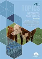 Tematy weterynaryjne - biegunka noworodków u cieląt - Vet Topics - Neonatal Diarrhoea in Calves